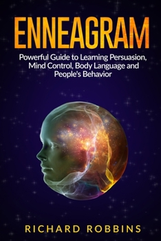 Paperback Enneagram: Powerful Guide to Learning Persuasion, Mind Control, Body Language and People's Behavior Book