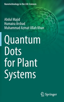 Hardcover Quantum Dots for Plant Systems Book