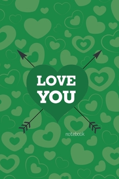 Paperback Love You Notebook, Blank Write-in Journal, Dotted Lines, Wide Ruled, Medium (A5) 6 x 9 In (Green) Book