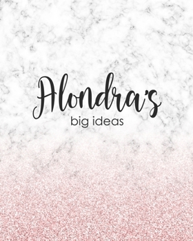 Paperback Alondra's Big Ideas: Personalized Notebook - 8x10 Lined Women's Journal Book