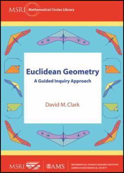 Hardcover Euclidean Geometry: A Guided Inquiry Approach Book