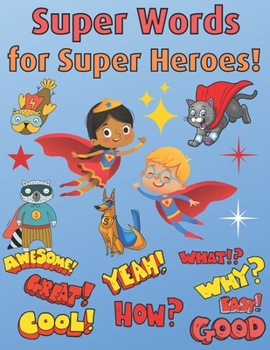 Paperback Super Learning for Superheroes: Super Words Make Super People Book