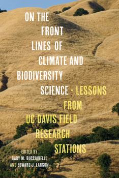 Paperback On the Front Lines of Climate and Biodiversity Science: Lessons from Uc Davis Field Research Stations Book