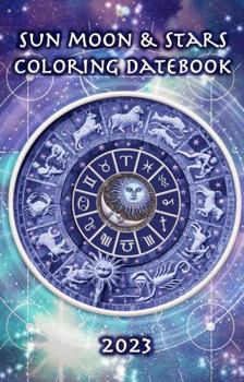 Unknown Binding 2023 Sun Moon & Stars Coloring Datebook Book