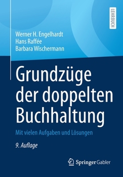 Grundzüge der doppelten Buchhaltung: Mit vielen Aufgaben und Lösungen
