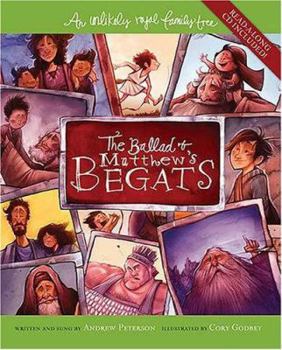 Hardcover The Ballad of Matthew's Begats: An Unlikely Royal Family Tree [With CD] Book