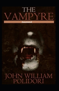 The Vampyre  Annotated