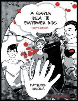 Paperback A Simple Idea to Empower Kids: Teen's Edition Book