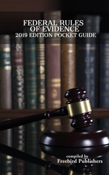 Federal Rules of Evidence 2019 Edition Pocket Guide