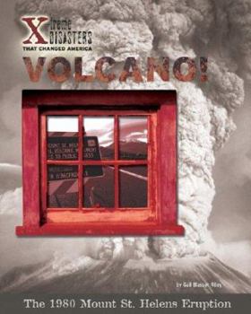 Library Binding Volcano!: The 1980 Mount St. Helens Eruption Book