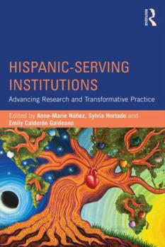Paperback Hispanic-Serving Institutions: Advancing Research and Transformative Practice Book