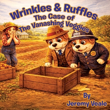 Wrinkles & Ruffles: The Case of the Vanishing Veggies: Beautifully Illustrated Children's Book about Dogs, Wales, Adventure, Mysteries, About Food, ... 59 Pages | Gift for Bed Times & Holidays