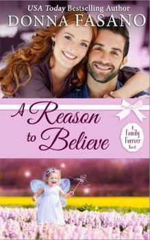 Paperback A Reason to Believe (A Family Forever Series, Book 3) Book