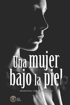 Paperback Una Mujer Bajo la Piel [Spanish] Book