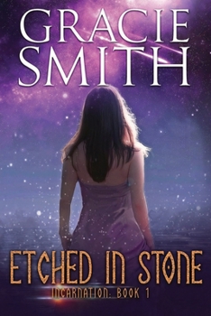Etched In Stone: Incarnation: Book One
