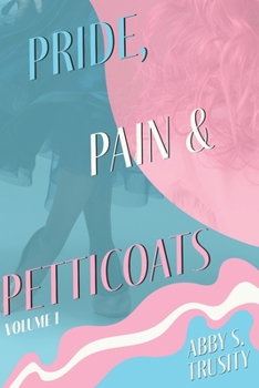 Paperback Pride, Pain & Petticoats: Volume 1 Book