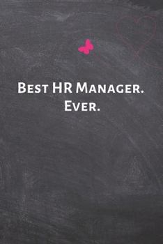 Paperback Best HR Manager. Ever.: Best HR Manager. Ever. Book