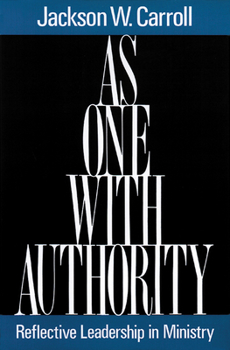 Paperback As One with Authority: Reflective Leadership in Ministry Book