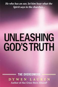 Paperback Unleashing God's Truth: The Overcomers Book