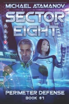 Paperback Sector Eight (Perimeter Defense: Book #1) Book