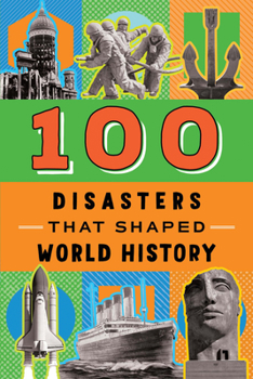 Paperback 100 Disasters That Shaped World History Book