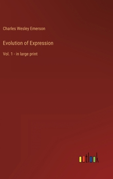Hardcover Evolution of Expression: Vol. 1 - in large print Book