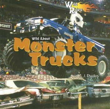 Library Binding Wild about Monster Trucks Book