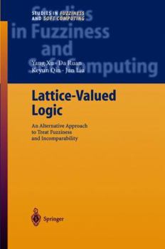 Paperback Lattice-Valued Logic: An Alternative Approach to Treat Fuzziness and Incomparability Book