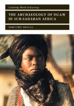 Paperback The Archaeology of Islam in Sub-Saharan Africa Book