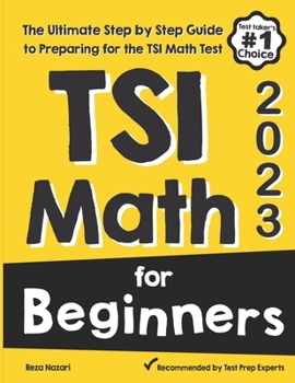 Paperback TSI Math for Beginners: The Ultimate Step by Step Guide to Preparing for the TSI Math Test Book