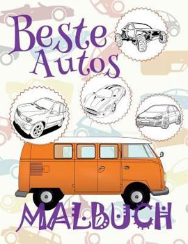 Beste Autos Malbuch: ✎ Best Cars Kids Coloring Book Coloring Book for Teens ✎ (Coloring Books Enfants) C Coloring Books Malbuch