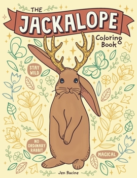 Paperback The Jackalope Coloring Book: A Magical Mythical Animal Coloring Book