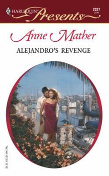 Mass Market Paperback Alejandro's Revenge (Latin Lovers) Book