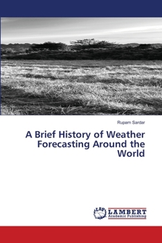 Paperback A Brief History of Weather Forecasting Around the World Book