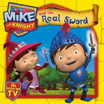 Paperback Mike the Knight and the Real Sword. Book