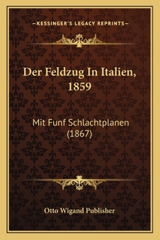 Paperback Der Feldzug In Italien, 1859: Mit Funf Schlachtplanen (1867) [German] Book