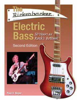 Paperback The Rickenbacker Electric Bass: 50 Years as Rock's Bottom Book