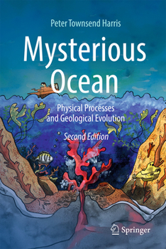 Mysterious Ocean: Physical Processes and Geological Evolution