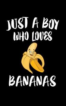 Paperback Just A Boy Who Loves Bananas: Animal Nature Collection Book