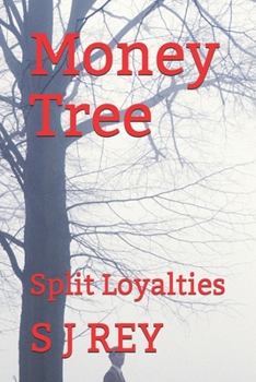 Paperback Money Tree: Split Loyalties Book