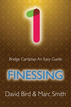 Paperback Bridge Cardplay: An Easy Guide - 1. Finessing Book