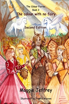 Paperback The Colour with no Fairy: Book 2 in the Colour Faries Series Book