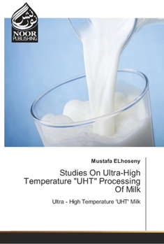 Paperback Studies On Ultra-High Temperature "UHT" Processing Of Milk Book