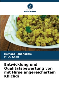 Paperback Entwicklung und Qualitätsbewertung von mit Hirse angereichertem Khichdi [German] Book