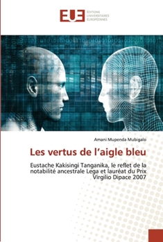 Paperback Les vertus de l'aigle bleu [French] Book