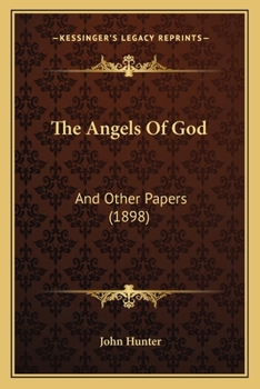 Paperback The Angels Of God: And Other Papers (1898) Book