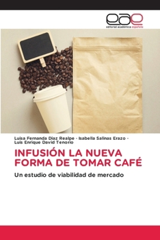 Infusión La Nueva Forma de Tomar Café (Spanish Edition)