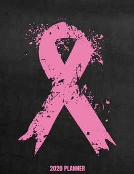 2020 Planner: Weekly Planner January - December 2020 Calendar Agenda Daily Schedule - Breast Cancer Awareness Ribbon Pink Survivor