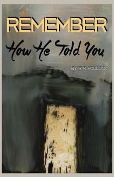 Paperback Remember How He Told You: Reader's Theatre Edition Book