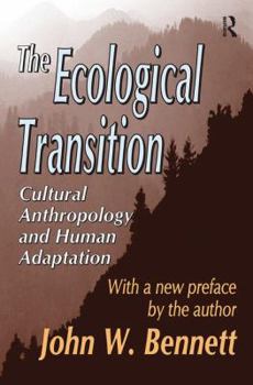 Hardcover The Ecological Transition: Cultural Anthropology and Human Adaptation Book